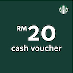 Starbucks - RM 20 Cash Vouche